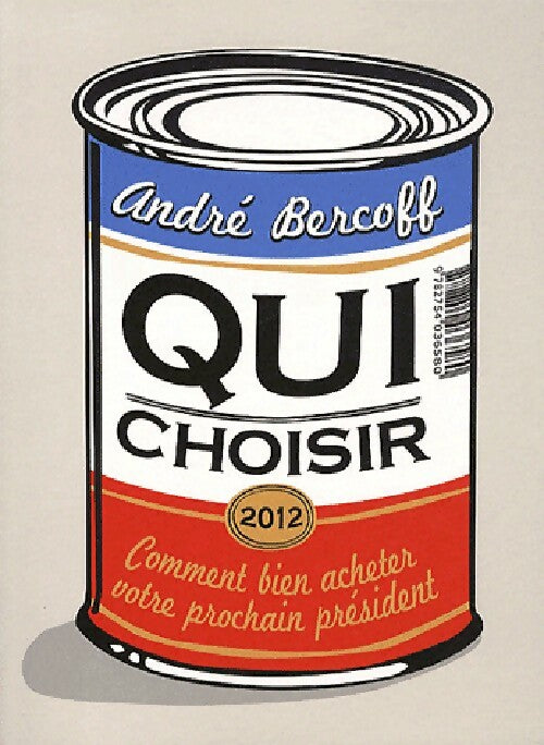 Qui choisir - André Bercoff - Livre