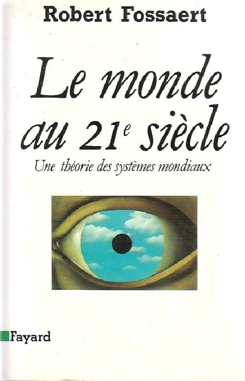 Le monde au 21e siècle - Robert Fossaert - Livre
