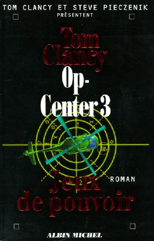 OP-Center Tome III : Jeux de pouvoir - Steve Pieczenick - Livre