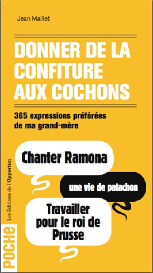 Donner de la confiture aux cochons - Jean Maillet - Livre