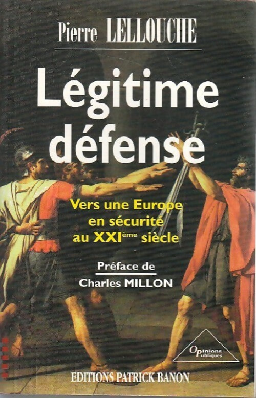 Légitime défense - Pierre Lellouche - Livre