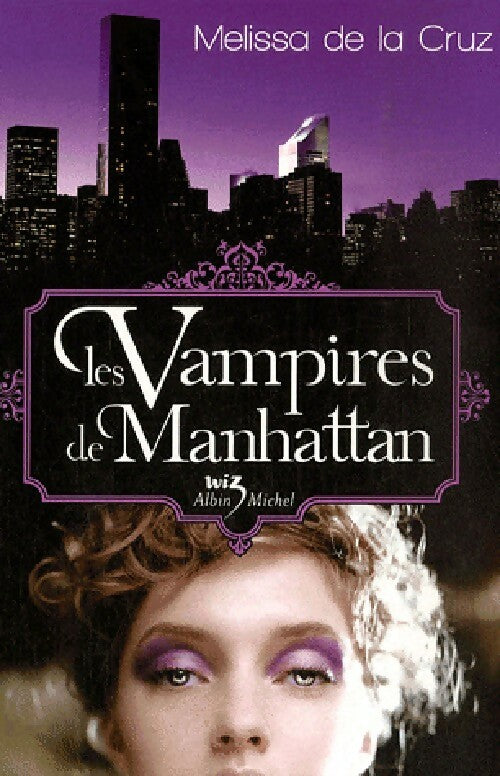 Les vampires de Manhattan Tome I - Melissa De La Cruz - Livre