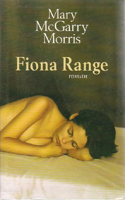 Fiona Range - Mary McGarry Morris - Livre