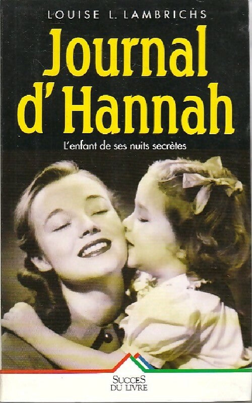 Journal d'Hannah - Louise L. Lambrichs - Livre