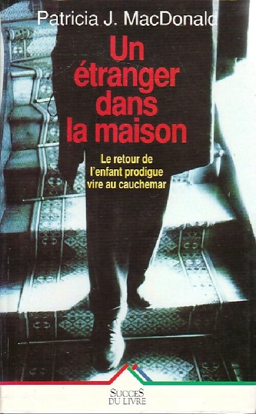 Un étranger dans la maison - Patricia J. MacDonald - Livre