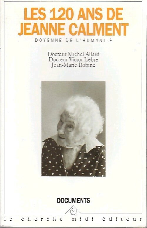 Les 120 ans de Jeanne Calment - Michel Allard - Livre