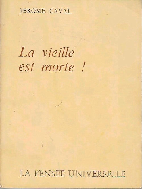 La vieille est morte ! - Jérôme Caval - Livre