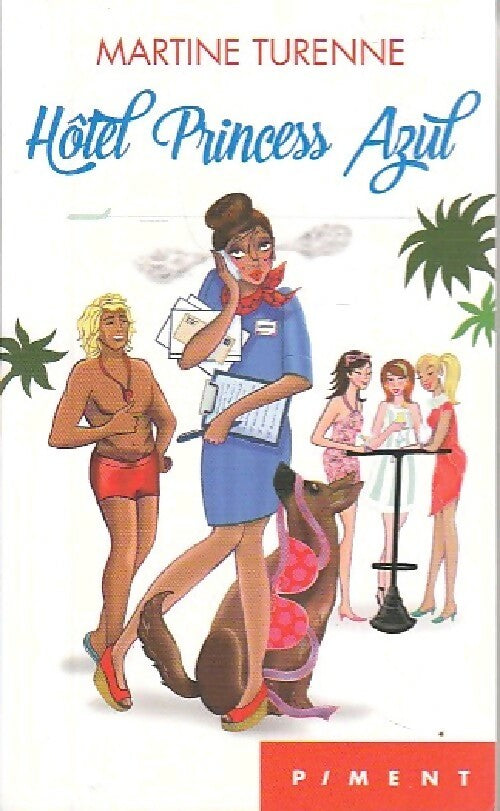 Hôtel Princesse Azul - Martine Turenne - Livre