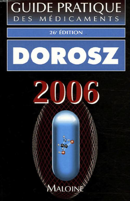 Guide pratique des médicaments Dorosz 2006 - Inconnu - Livre