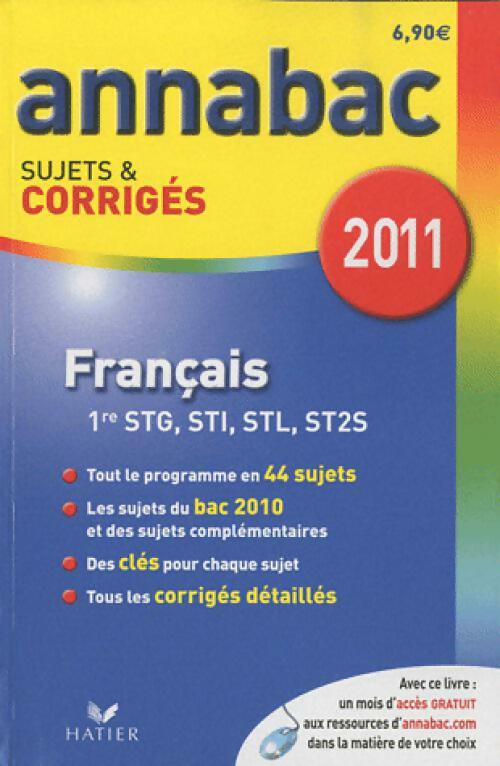 Français 1ère STG, STI, STL, ST2S Sujets corrigés 2011 - Sylvie Dauvin - Livre