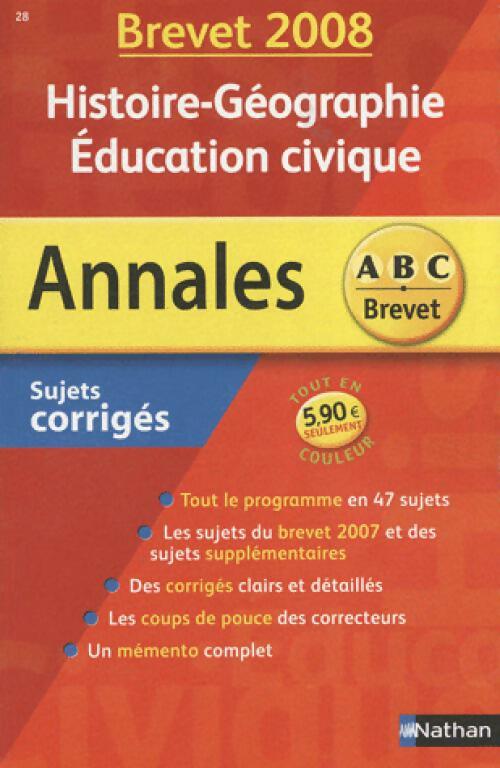 Histoire-géographie, Education civique Brevet Corrigés 2008 - Guillaume Gicquel - Livre
