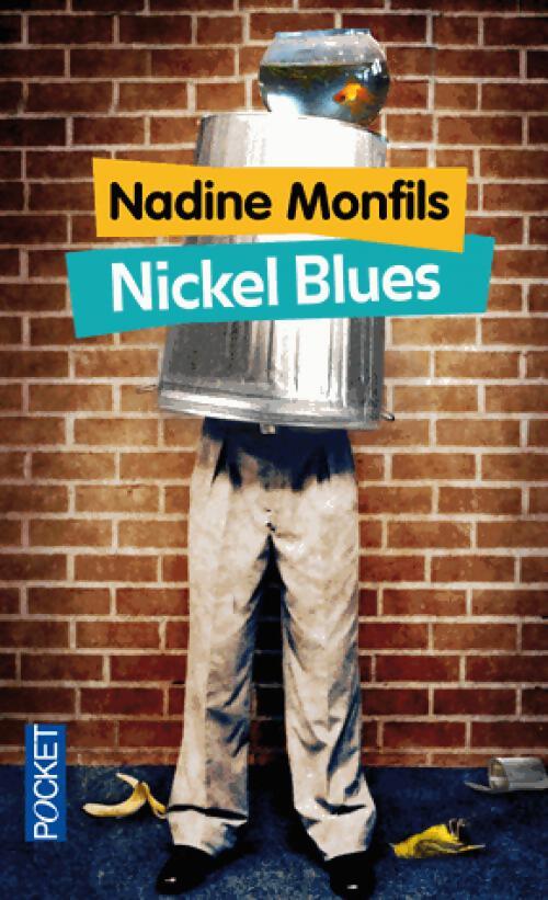 Nickel Blues - Nadine Monfils - Livre