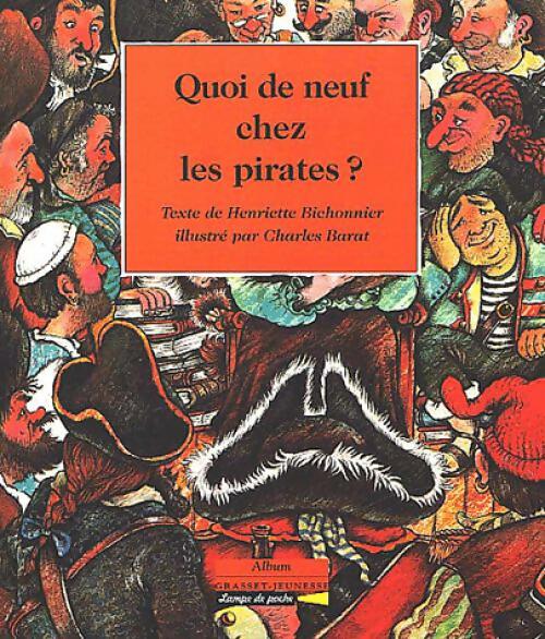 Quoi de neuf chez les pirates ? - Henriette Bichonnier - Livre