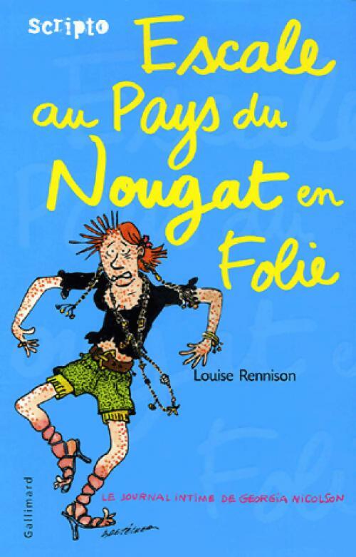Escale au pays du nougat en folie - Louise Rennison - Livre