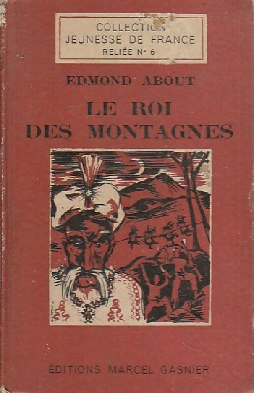 Le roi des montagnes - Edmond About - Livre