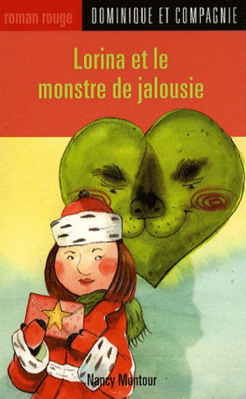 Lorina et le monstre de jalousie - Nancy Montour - Livre