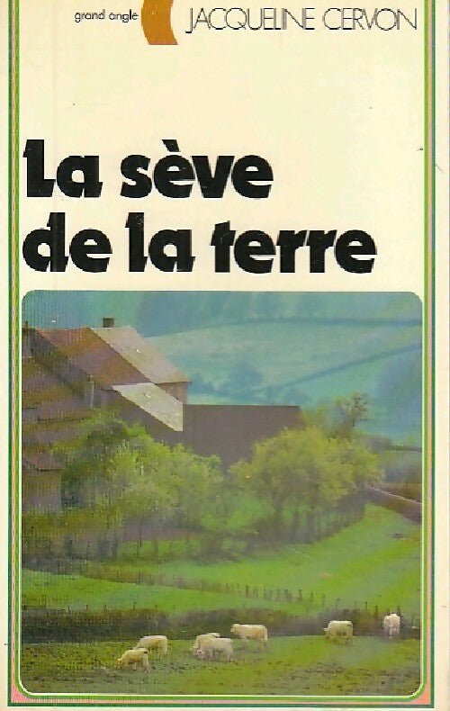 La sève de la terre - Jacqueline Cervon - Livre