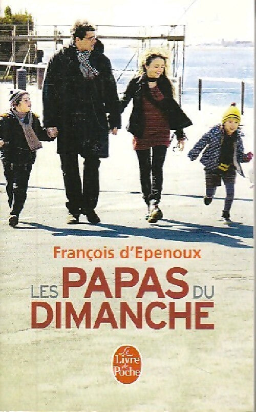 Les papas du dimanche - François D'Epenoux - Livre