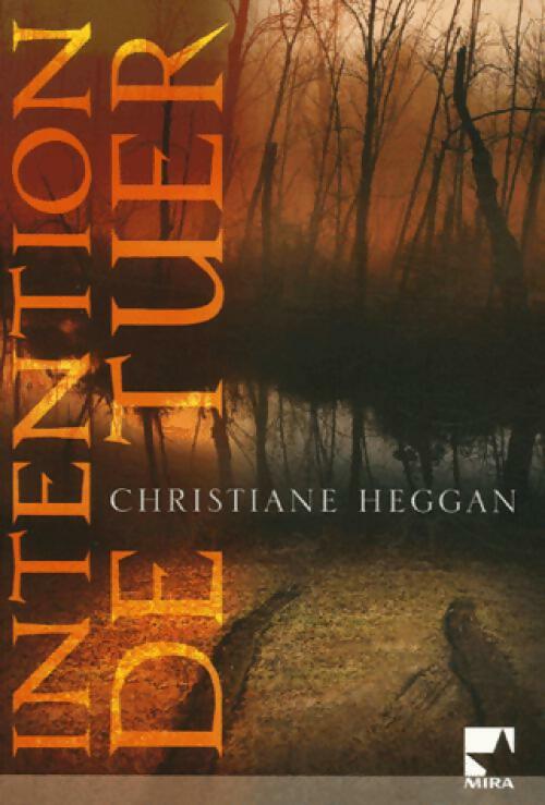 Intention de tuer - Christiane Heggan - Livre