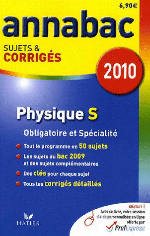 Physique Terminales S Sujets et corrigés 2010 - Olivier Bouvry - Livre