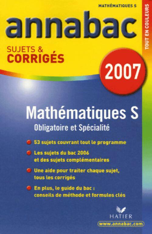 Mathématiques Terminales S sujets corrigés 2007 - Richard Bréhéret - Livre