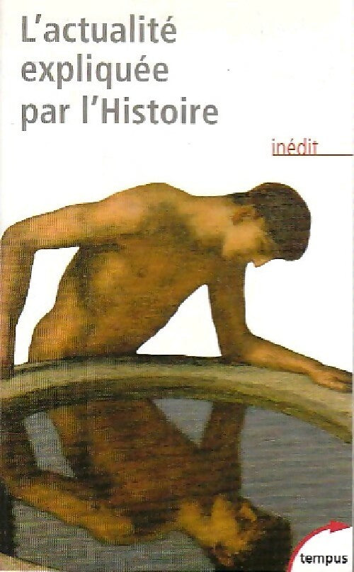 L'actualité expliquée par l'Histoire - Collectif - Livre