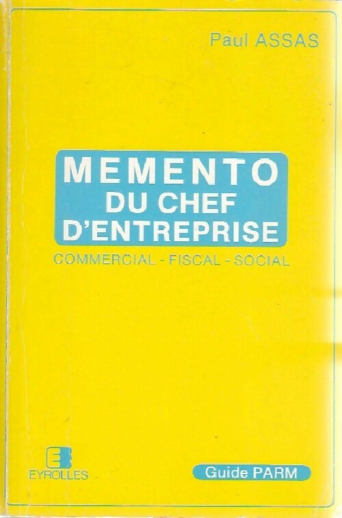 Mémento du chef d'entreprise - Pascal Assas - Livre