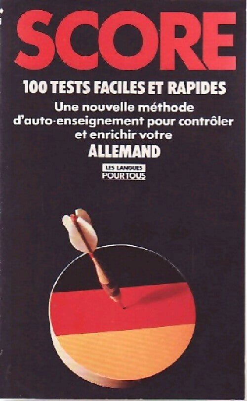 Score : 100 tests pour contrôler votre allemand - Wolfram Klatt, Jean-Paul Vernon - Livre