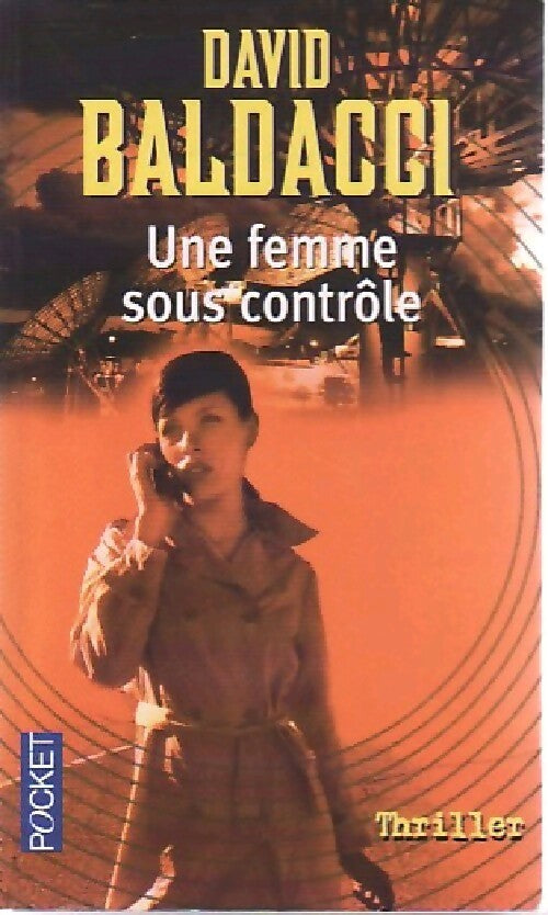 Une femme sous contrôle - David G. Baldacci - Livre