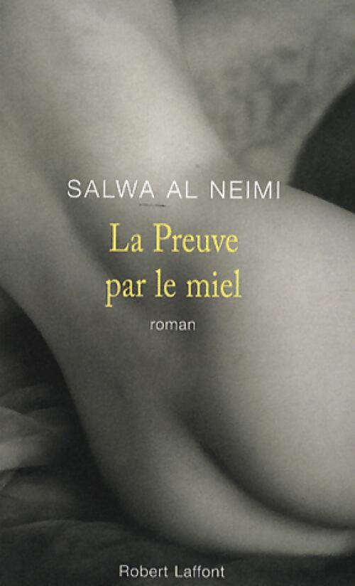 La preuve par le miel - Salwa Al Neimi - Livre