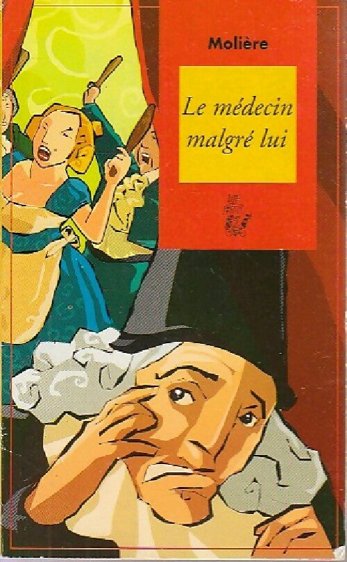 Le médecin malgré lui - Molière - Livre