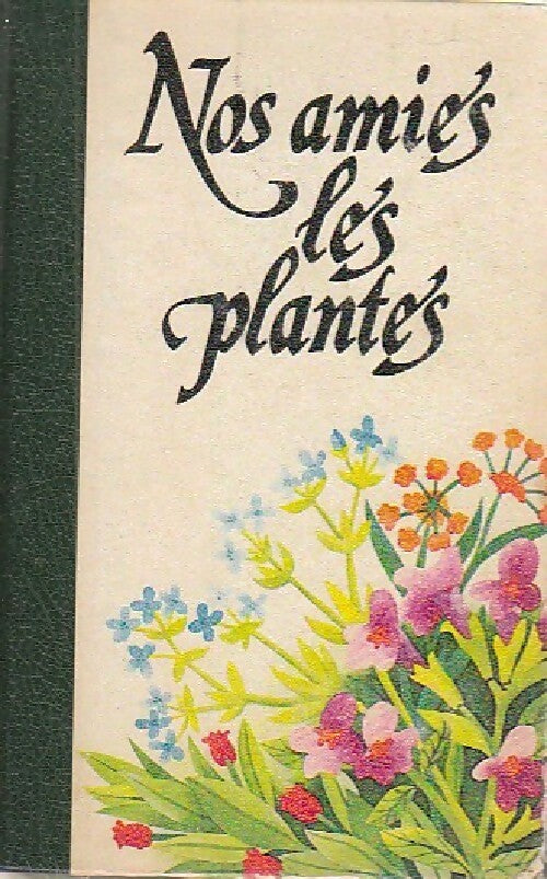 Nos amies les plantes Tome II : Vivre avec les plantes - Daniele Manta - Livre