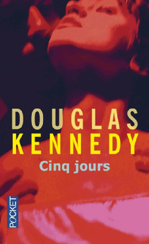 Cinq jours - Douglas Kennedy - Livre