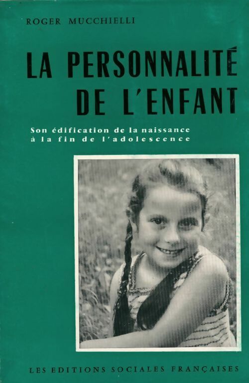 La personnalité de l'enfant - Roger Mucchielli - Livre