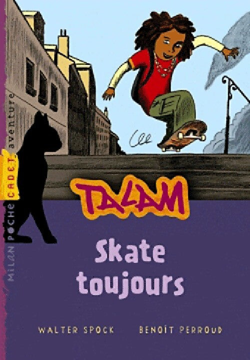 Talam Tome III : Skate toujours - Benoît Perroud, Walter Spock - Livre