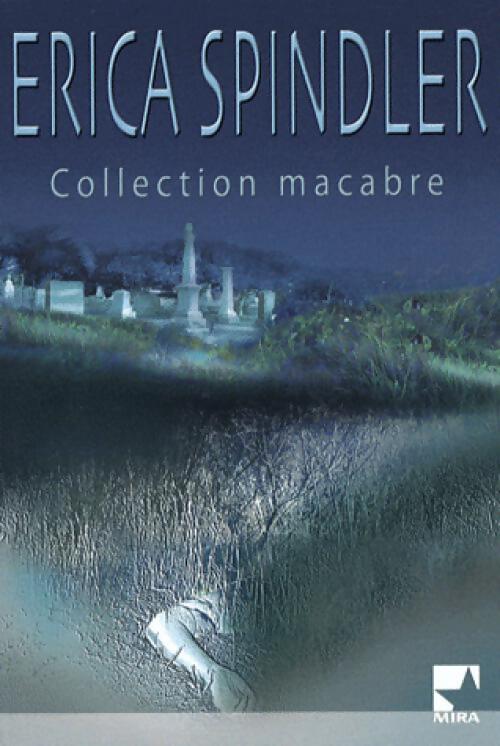 Collection macabre - Erica Spindler - Livre