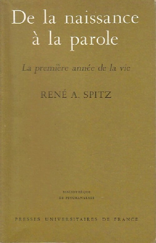 De la naissance à la parole - René A. Spitz - Livre