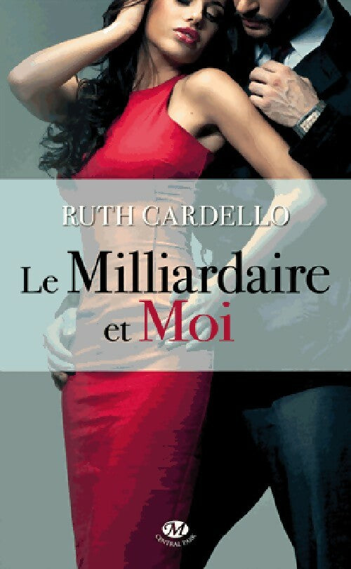 Les héritiers Tome I : Le milliardaire et moi - Ruth Cardello - Livre
