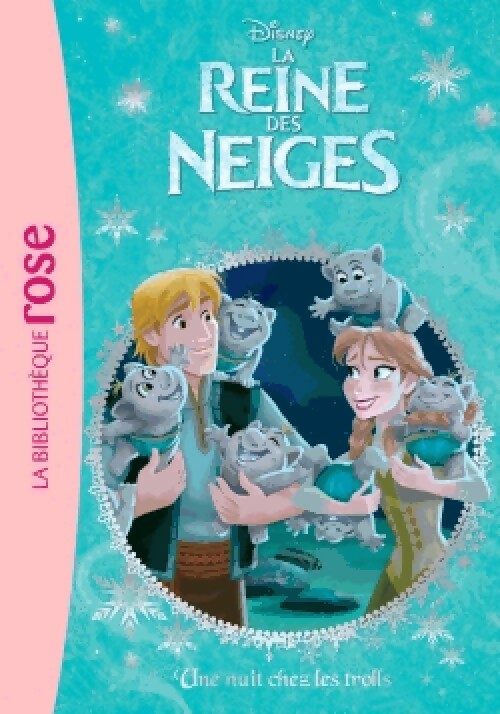 La Reine des Neiges Tome III : Une nuit chez les trolls - Disney - Livre