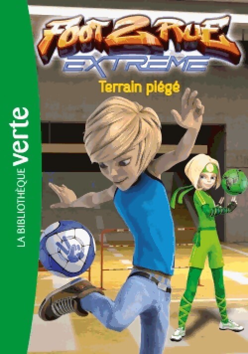 Foot 2 rue Extrême Tome II : Terrain piégé - Inconnu - Livre