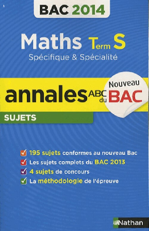  Maths Tle S spécifique et spécialité - Annales, sujets, 2014 - Christian Lixi - Livre