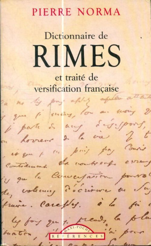 Dictionnaire de rimes et traité de versification française - Pierre Norma - Livre