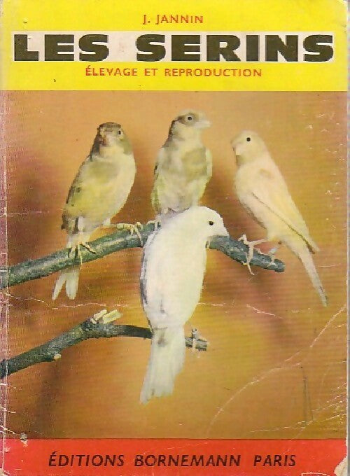 Les serins - J. Jannin - Livre