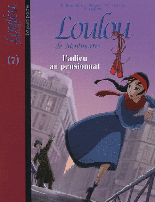 Loulou de Montmartre Tome VII : L'adieu au pensionnat - Jean Helpert, Françoise Boublil, Olivier Dehors - Livre