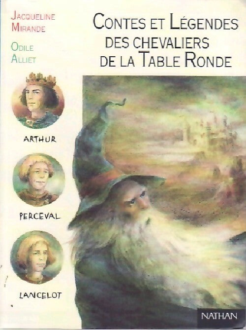 Contes et légendes des chevaliers de la table ronde - Odile Alliet - Livre