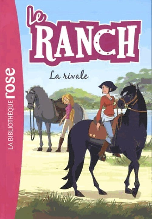 Le ranch Tome II : La rivale - Inconnu - Livre
