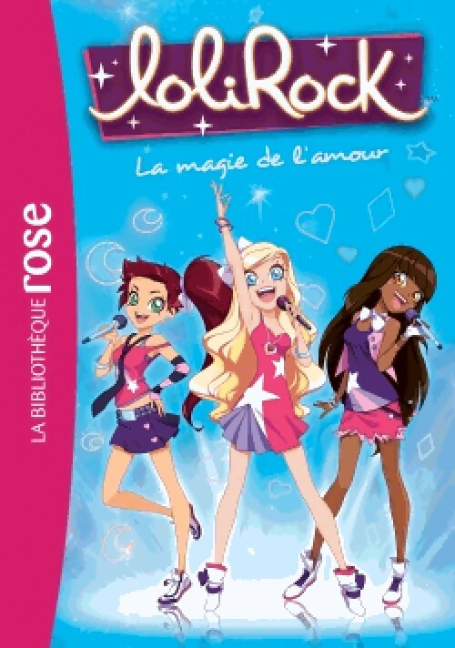 Lolirock Tome II : La magie de l'amour - Inconnu - Livre