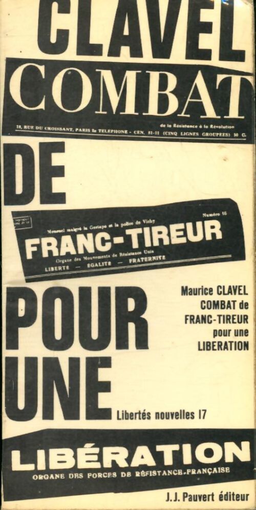 Combat de franc-tireur pour une libération - Maurice Clavel - Livre