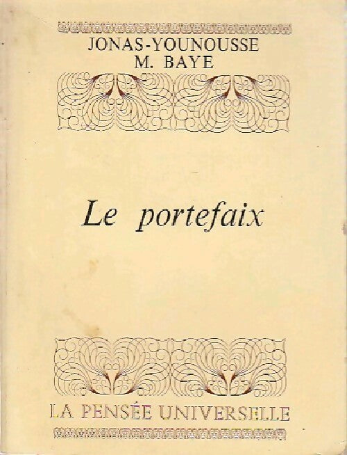 Le portefaix - Jonas-Younousse M. Baye - Livre
