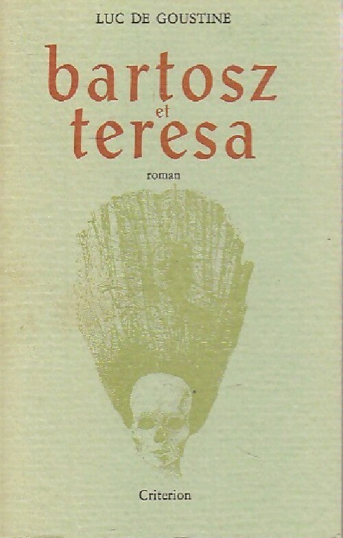 Bartosz et Teresa - Luc De Goustine - Livre